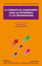 Couverture du livre « Conduite du changement dans les entreprises et les organisations (la) » de Savall/Zardet aux éditions Economica