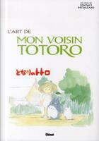 Couverture du livre « L'art de mon voisin Totoro » de Hayao Miyazaki aux éditions Glenat