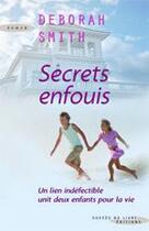 Couverture du livre « Secrets enfouis » de Smith Deborah aux éditions Succes Du Livre