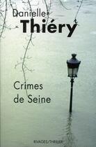 Couverture du livre « Crimes de Seine » de Danielle Thiery aux éditions Rivages