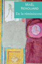 Couverture du livre « De la réminiscence » de Mael Renouard aux éditions Rivages