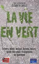 Couverture du livre « La vie en vert » de Elisabeth Laville aux éditions Pearson