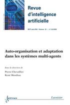 Couverture du livre « Autoorganisation et adaptation dans lessystemes multiagents revue d'intelligence artificielle rsti s » de Chevaillier aux éditions Hermes Science Publications