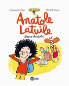 Couverture du livre « Anatole Latuile Tome 1 : bravo, Anatole ! » de Olivier Muller et Anne Didier et Clement Devaux aux éditions Bd Kids