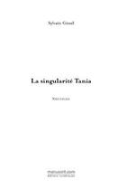 Couverture du livre « La singularité Tania » de Sylvain Génel aux éditions Le Manuscrit