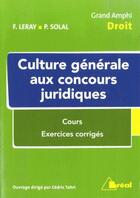 Couverture du livre « Culture générale aux concours juridiques » de Solal Leray aux éditions Breal