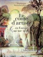 Couverture du livre « Le conte d'artiste en Europe au XIXe siècle » de Dominique Peyrache-Leborgne aux éditions Pu De Rennes