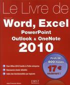 Couverture du livre « Le livre de Word, Excel, Powerpoint, Outlook, Onenote (édition 2010) » de Jean-Francois Sehan aux éditions First Interactive