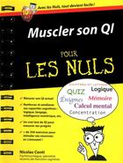 Couverture du livre « Muscler son QI pour les nuls » de Nicolas Conti aux éditions First