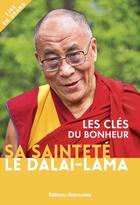 Couverture du livre « Les clés du bonheur » de Dalai-Lama aux éditions Les Editions Retrouvees