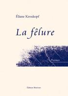 Couverture du livre « La fêlure » de Eliane Kroukopf aux éditions Benevent