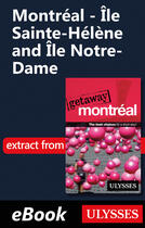 Couverture du livre « Montréal - Île Sainte-Hélène and Île Notre-Dame » de Ulysses Collective aux éditions Ulysse