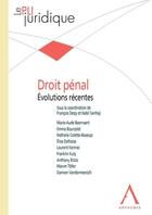 Couverture du livre « Droit pénal : Évolutions récentes » de Francois Dessy et Nabil Sanhaji aux éditions Anthemis