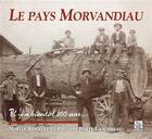 Couverture du livre « Le pays Morvandiau » de Noelle Renault et Phillippe Berte-Langereau aux éditions Editions Sutton