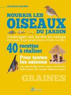 Couverture du livre « Nourrir les oiseaux du jardin » de Renaud Lacroix aux éditions Artemis