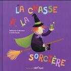 Couverture du livre « La chasse aux sorcières » de Coralie Saudo et Stephanie Guerineau aux éditions Bilboquet