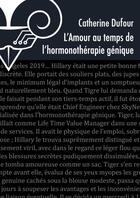 Couverture du livre « L'amour au temps de l'hormonothérapie génique » de Catherine Dufour aux éditions Le Belial