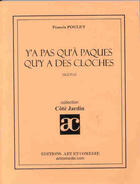 Couverture du livre « Y'a pas qu'à Pâques quy a des cloches » de Francis Poulet aux éditions Art Et Comedie