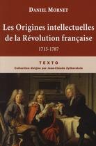 Couverture du livre « Les origines intellectuelles de la Révolution française 1715-1787 » de Daniel Mornet aux éditions Tallandier