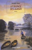 Couverture du livre « Silence des marais (le) » de Roger Poux aux éditions Lucien Souny