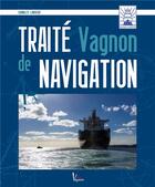Couverture du livre « Traité Vagnon de la navigation » de Charles Lorieux aux éditions Vagnon