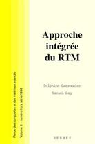 Couverture du livre « Revue des composites et des matériaux avances Tome 6 ; approche intégrée du RTM ; hors serie » de Carronnier aux éditions Hermes Science Publications