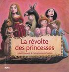 Couverture du livre « La révolte des princesses » de Celine Lamour-Crochet et Lisbeth Renardy aux éditions Alice