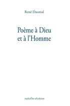 Couverture du livre « Poème à Dieu et à l'Homme » de Rene Daumal aux éditions Maelstrom
