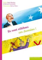 Couverture du livre « Ils sont celebres ces lorrains » de + Laurendin Bastien aux éditions Serpenoise