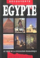 Couverture du livre « Egypte, au coeur de la civilisation pharaonique » de Morkot/Robert aux éditions Olizane