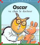 Couverture du livre « Oscar va chez le docteur » de Catherine De Lasa et Claude Lapointe aux éditions Calligram