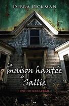 Couverture du livre « La maison hantée de Sallie » de Debra Pickman aux éditions Ada