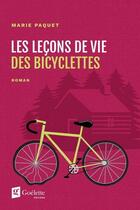 Couverture du livre « Les lecons de vie des bicyclettes » de Paquet Marie aux éditions Goelette