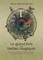 Couverture du livre « Le grand livre des herbes magiques » de Patrzynski Bernard M aux éditions Ada