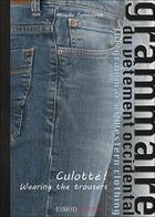 Couverture du livre « Grammaire du vêtement occidental : culotté ! » de Mireille Tembouret aux éditions Esmod