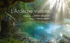 Couverture du livre « Ardèche vivante » de Simon Bugnon aux éditions Septeditions