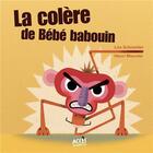 Couverture du livre « La colère de bébé babouin » de Henri Meunier et Lea Schneider aux éditions Acces