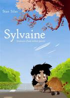 Couverture du livre « Sylvaine t.1 ; itinéraire d'une enfant pauvre » de Stan Silas aux éditions Makaka