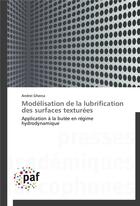 Couverture du livre « Modélisation de la lubrification des surfaces texturées » de Gherca-A aux éditions Presses Academiques Francophones