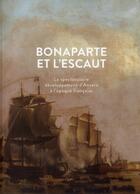 Couverture du livre « Bonaparte et l'Escaut » de  aux éditions Bai