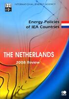 Couverture du livre « The netherlands ; energy policies of IEA countries (édition 2008) » de  aux éditions Ocde