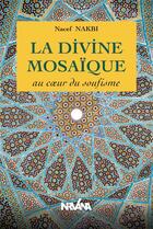 Couverture du livre « La Divine Mosaïque » de Nakbi Nacef aux éditions Nirvana