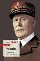 Couverture du livre « Pétain ; les leçons de l'Histoire » de Marc Ferro aux éditions Tallandier