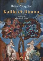 Couverture du livre « Kalila et Dimna » de Martine Le Coz et Ibn Al-Muqaffa aux éditions Albouraq