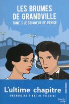 Couverture du livre « Les brumes de Grandville T.3 ; le seigneur de Venise » de Gwendoline Finaz De Villaine aux éditions French Pulp