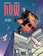 Couverture du livre « D.O.W. Tome 1 : les ailes du loup » de Gabor et Thilde Barboni aux éditions Dupuis
