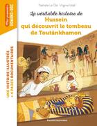 Couverture du livre « La véritable histoire de Hussein qui découvrit le tombeau de Toutânkhamon » de Nathalie Le Clei et Virginie Vidal aux éditions Bayard Jeunesse