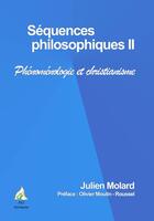 Couverture du livre « Séquences philosophiques t.2 ; phénoménologie et christianisme » de Julien Molard aux éditions Aaz Patrimoine