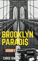 Couverture du livre « Brooklyn paradis saison 3 » de Simon Chris aux éditions Outlier