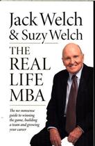 Couverture du livre « THE REAL-LIFE MBA » de Jack Welch et Suzy Welch aux éditions Thorsons
